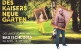 Květinové slavnosti - Rakousko - Bad Ischl - plakát na Hornorakouskou zemskou zahradnickou výstavu (Landgartenschau) pod heslem „Císařovy nové zahrady"